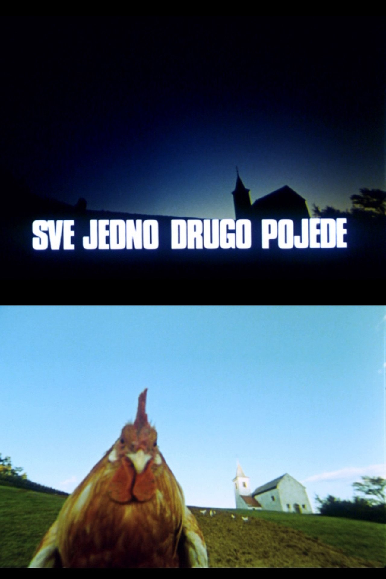 Sve jedno drugo pojede Sve jedno drugo pojede