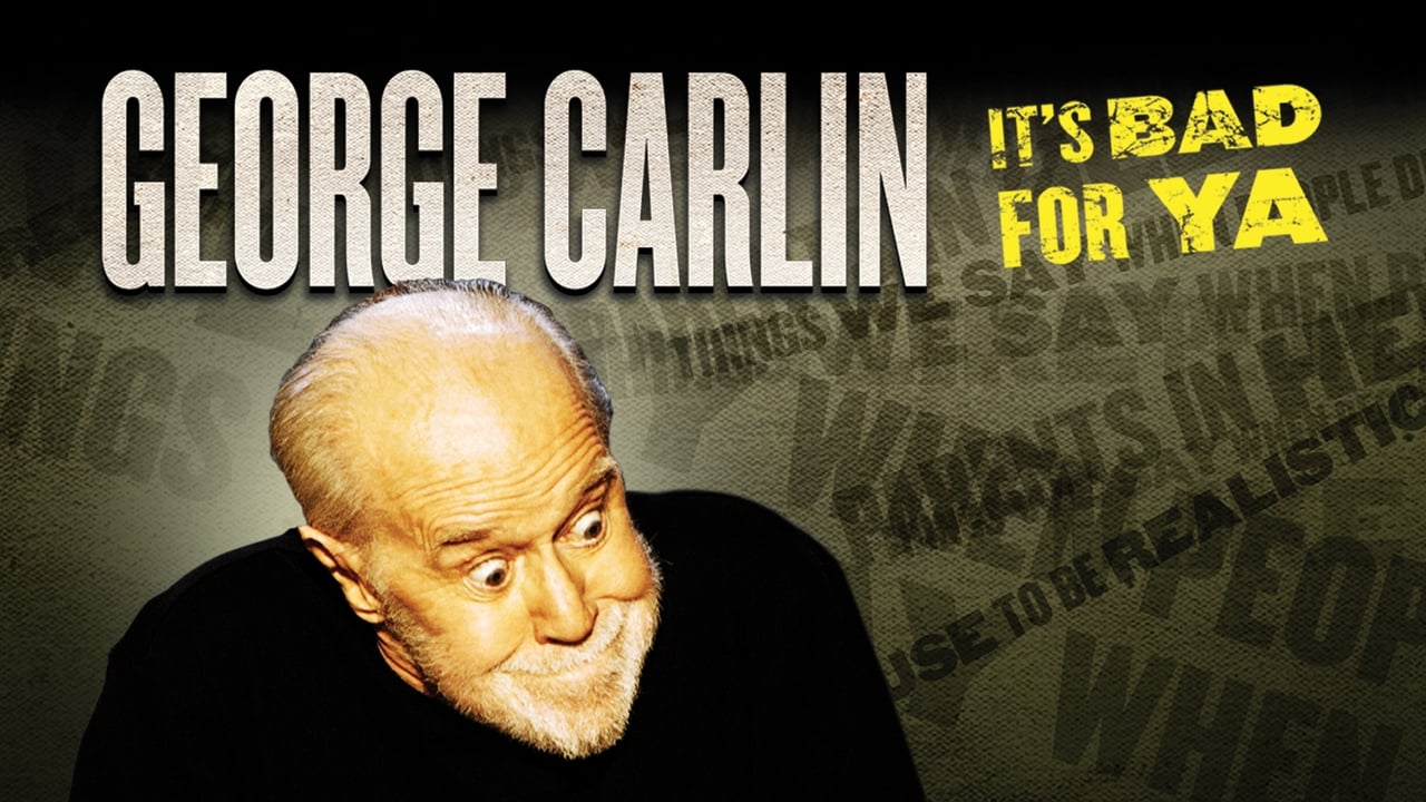 George Carlin: It's Bad for Ya! background