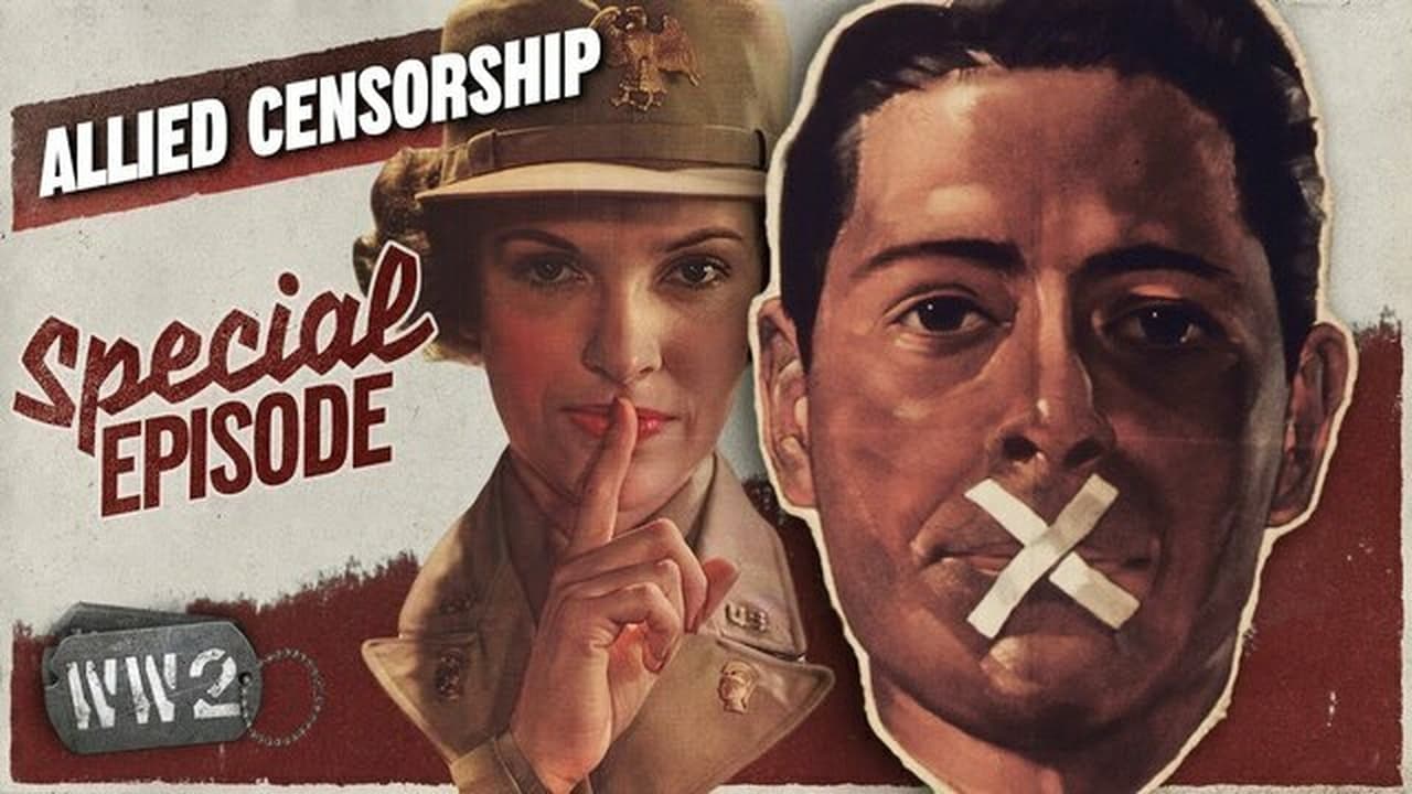 World War Two - Season 0 Episode 163 : Victory at any Cost? - Allied Censorship