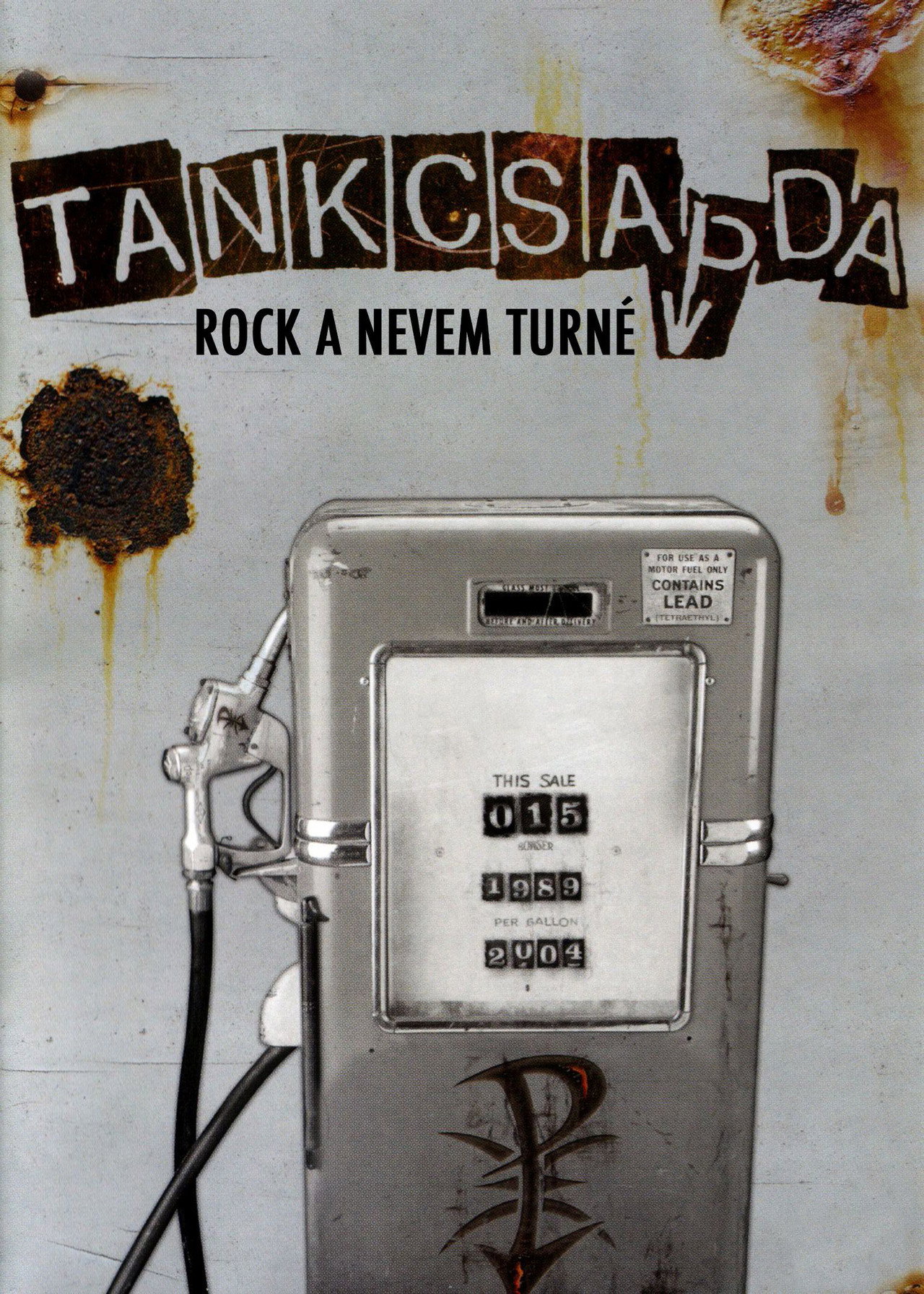 Tankcsapda - Rock a nevem turné – plakát 1