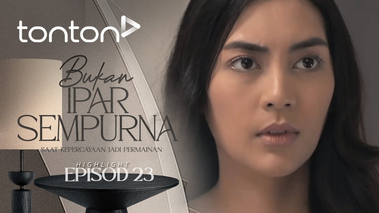 Bukan Ipar Sempurna - Season 1 Episode 23 : Awak Nak Dengki Apa Lagi Dengan Saya?
