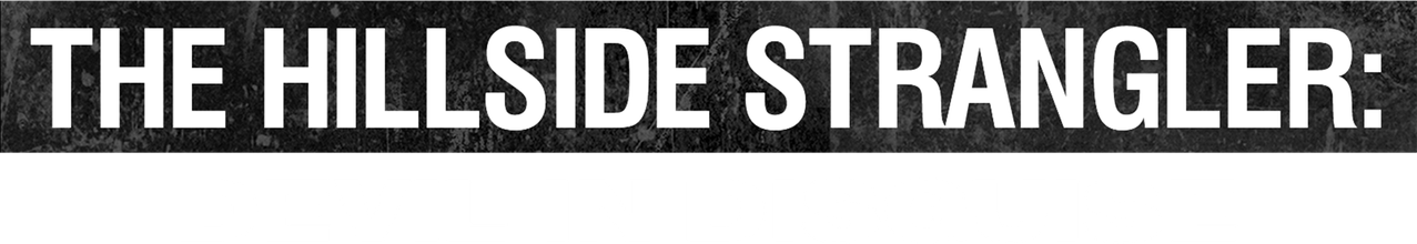 The Hillside Strangler: Devil in Disguise