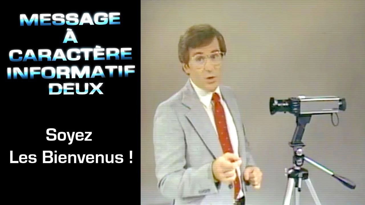 Message à caractère informatif — Soyez les bienvenus !