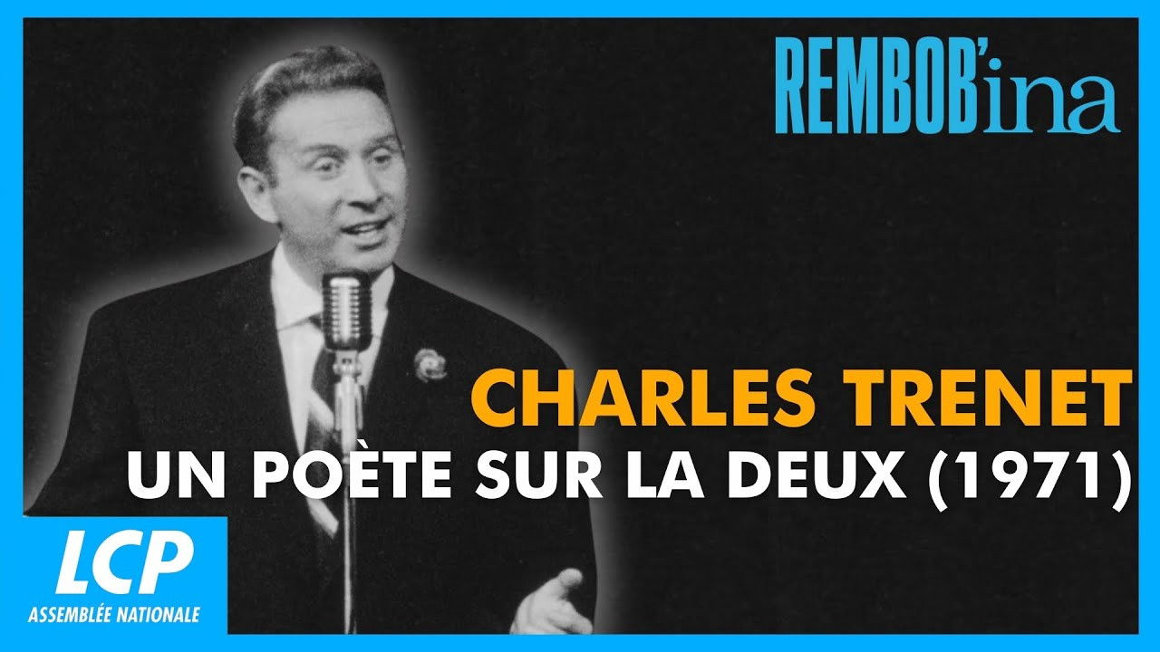 Rembob'Ina — Charles Trenet, un poète sur la Deux (1971)