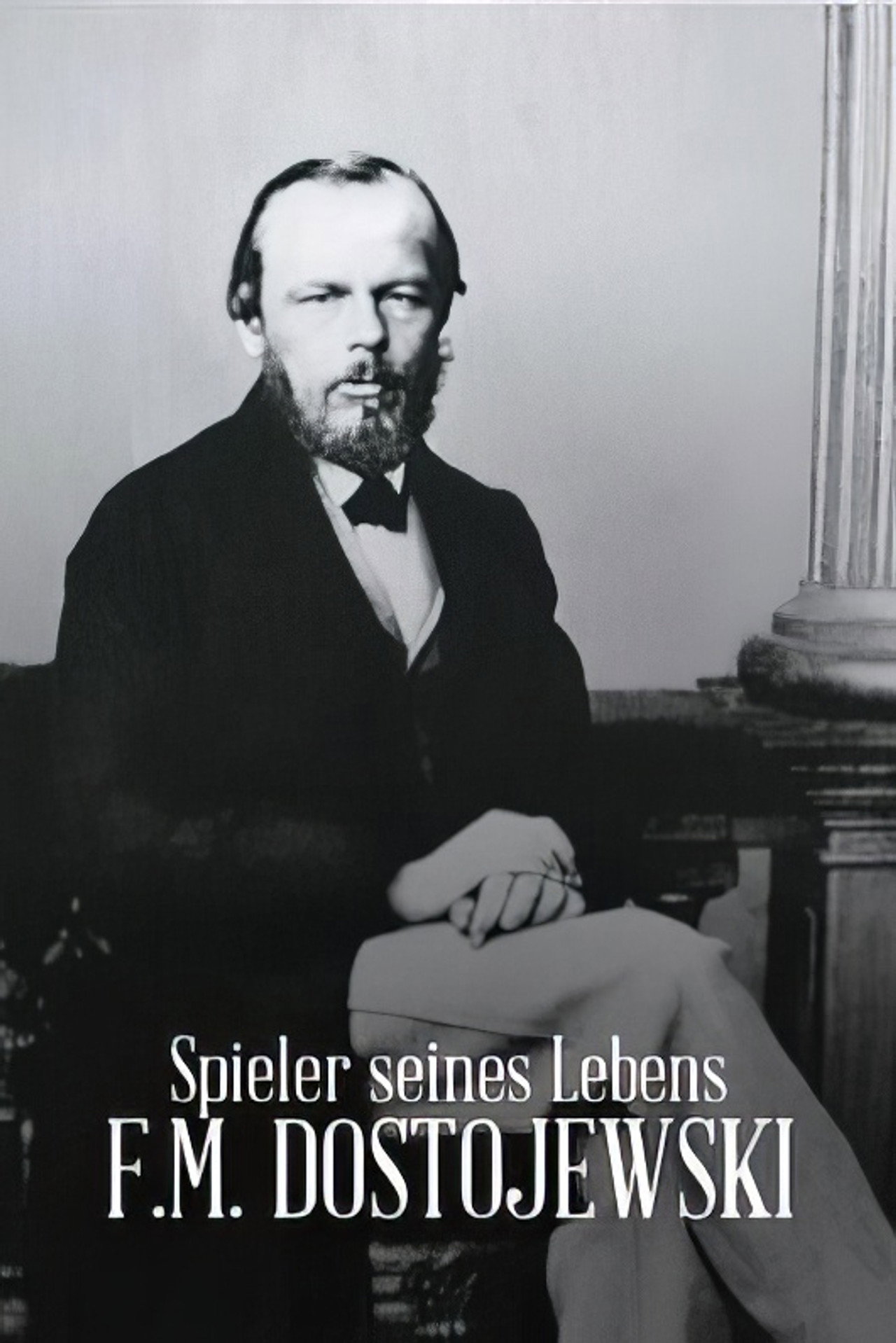 Gambler of his Life - F.M. Dostoyevsky
