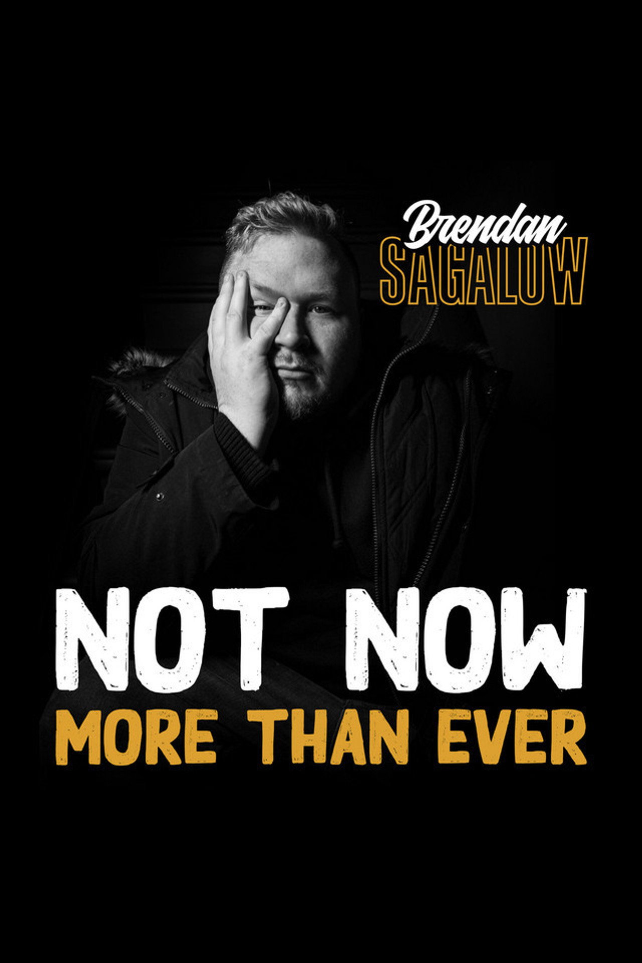 Brendan Sagalow: Not Now More Than Ever Backdrop