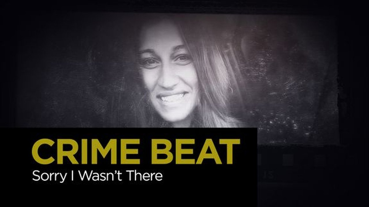 Crime Beat - Season 5 Episode 11 : Sorry I Wasn't There