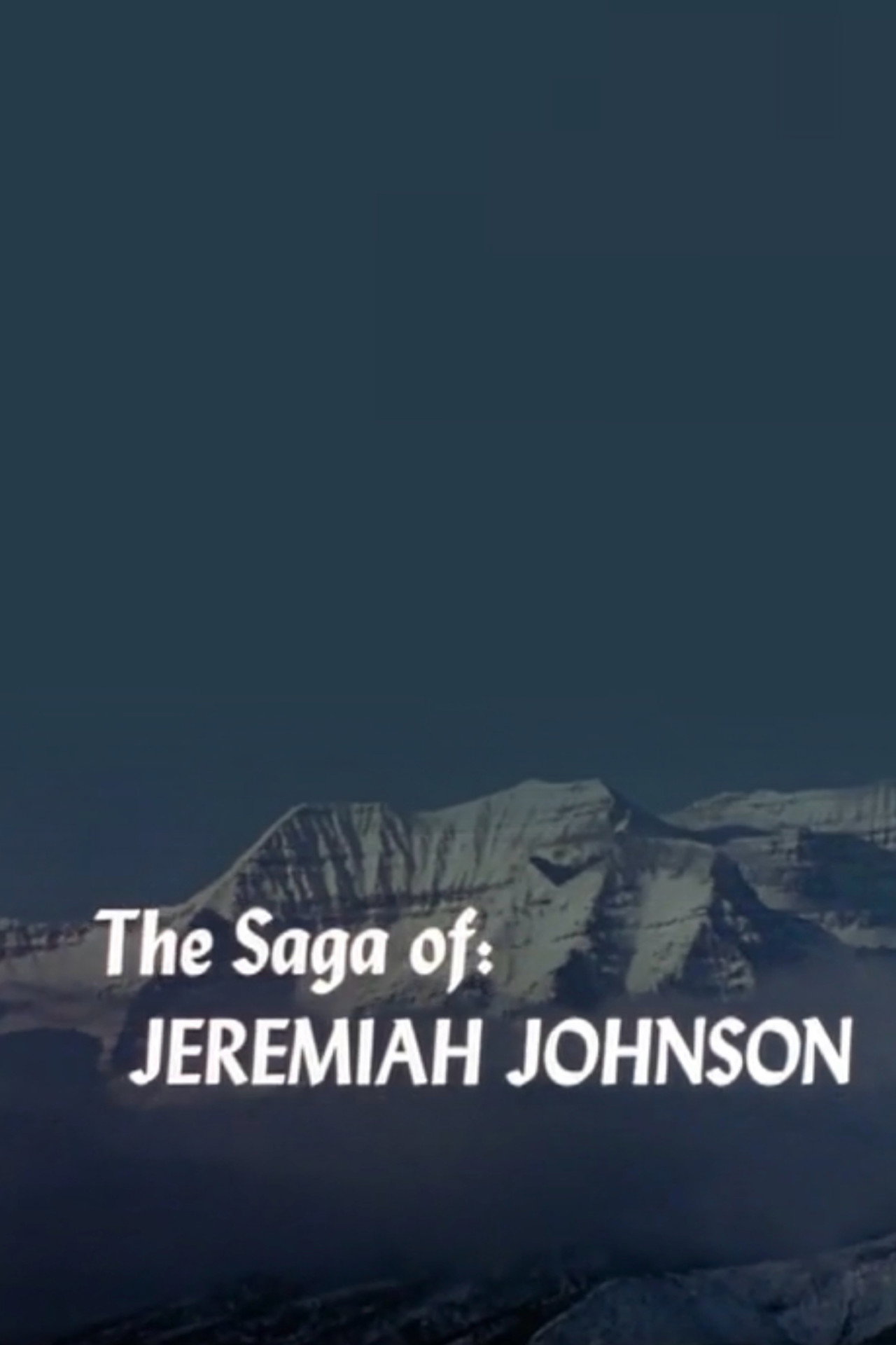 The Saga of Jeremiah Johnson
