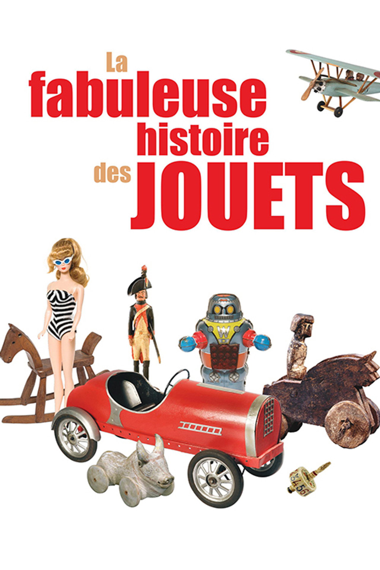 La fabuleuse histoire des jouets