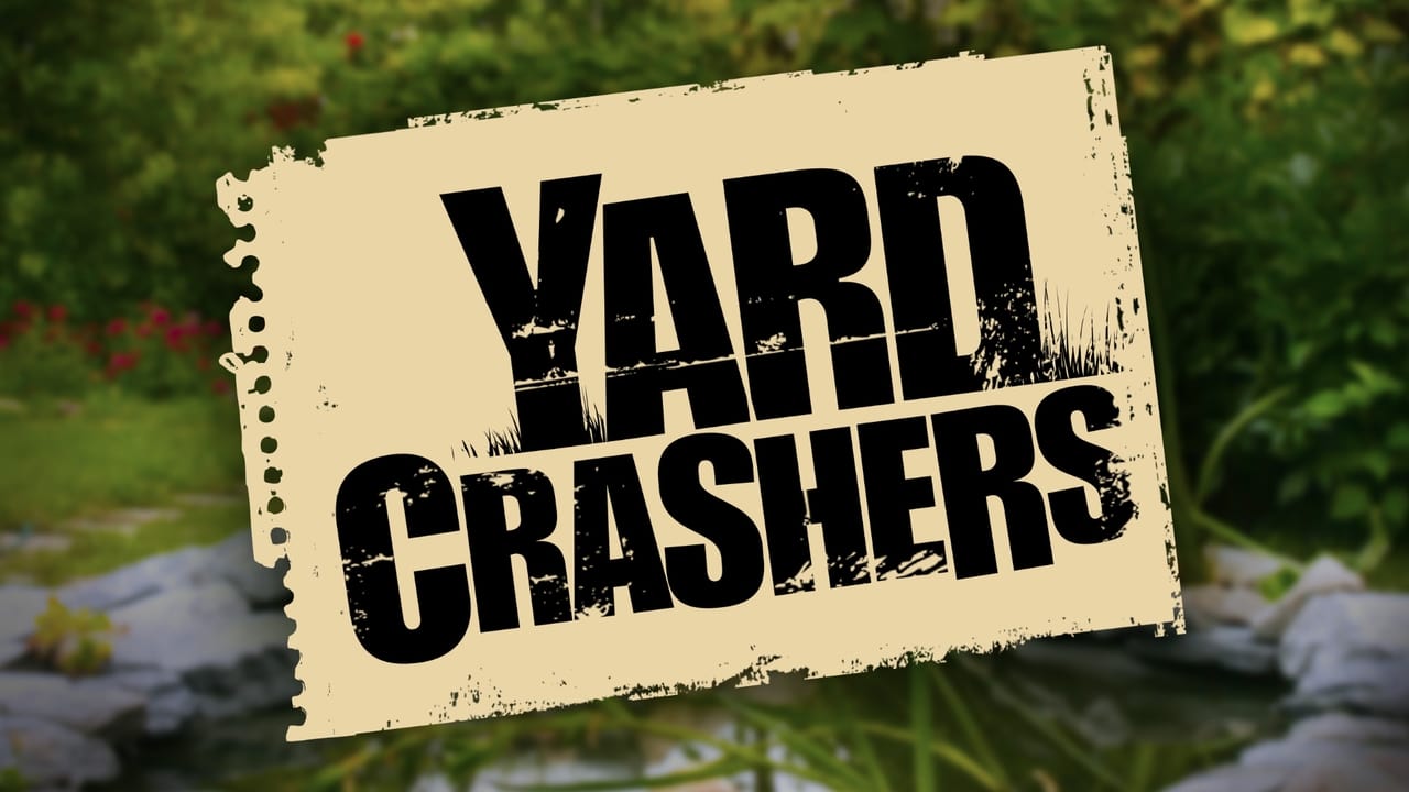 Yard Crashers background