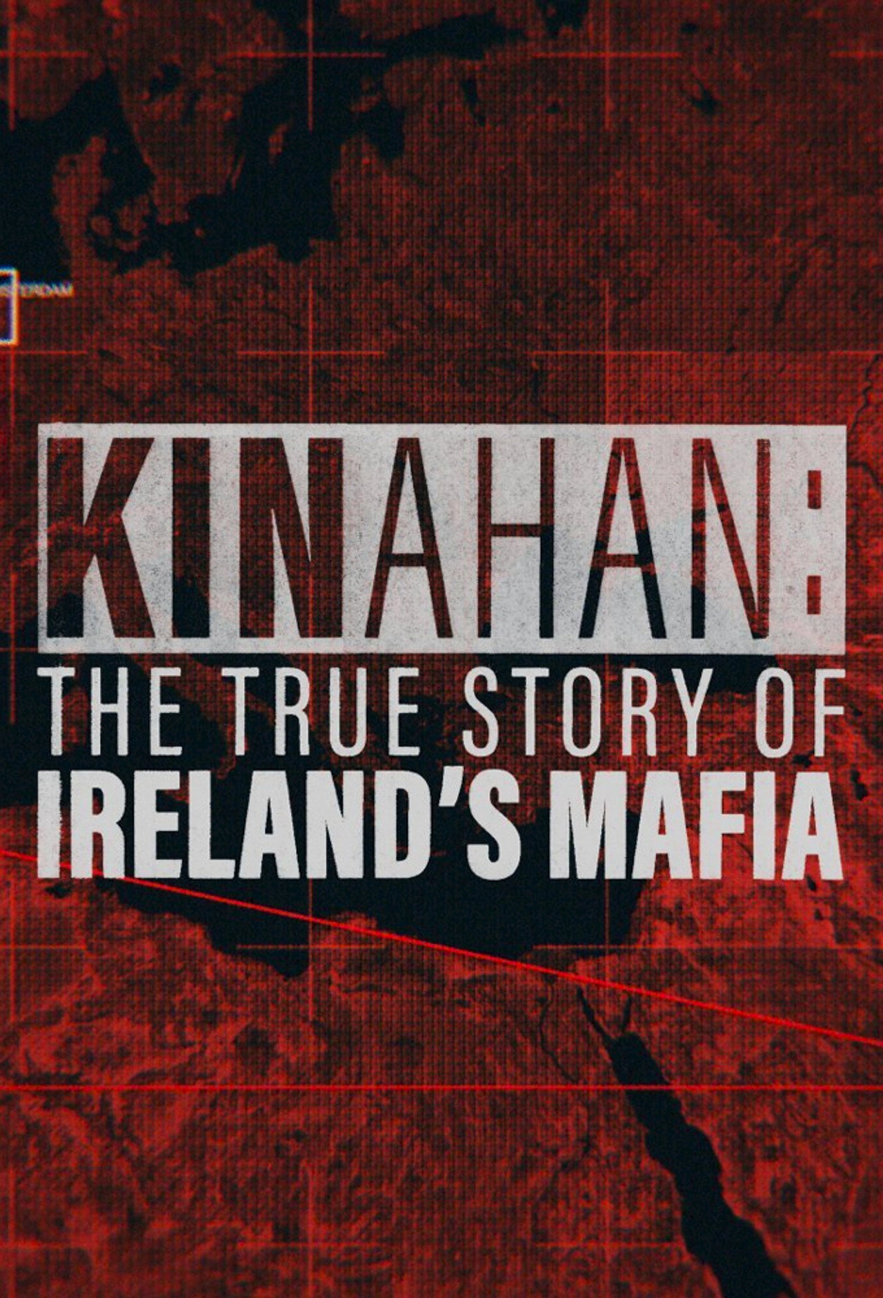 Kinahan: The True Story of Ireland's Mafia affisch