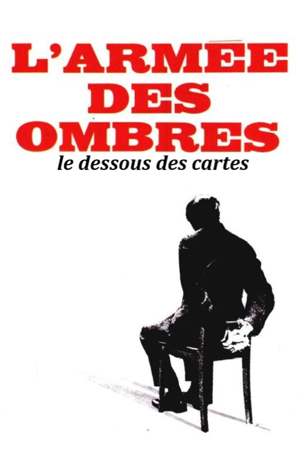 L'armée des ombres... le dessous des cartes poster