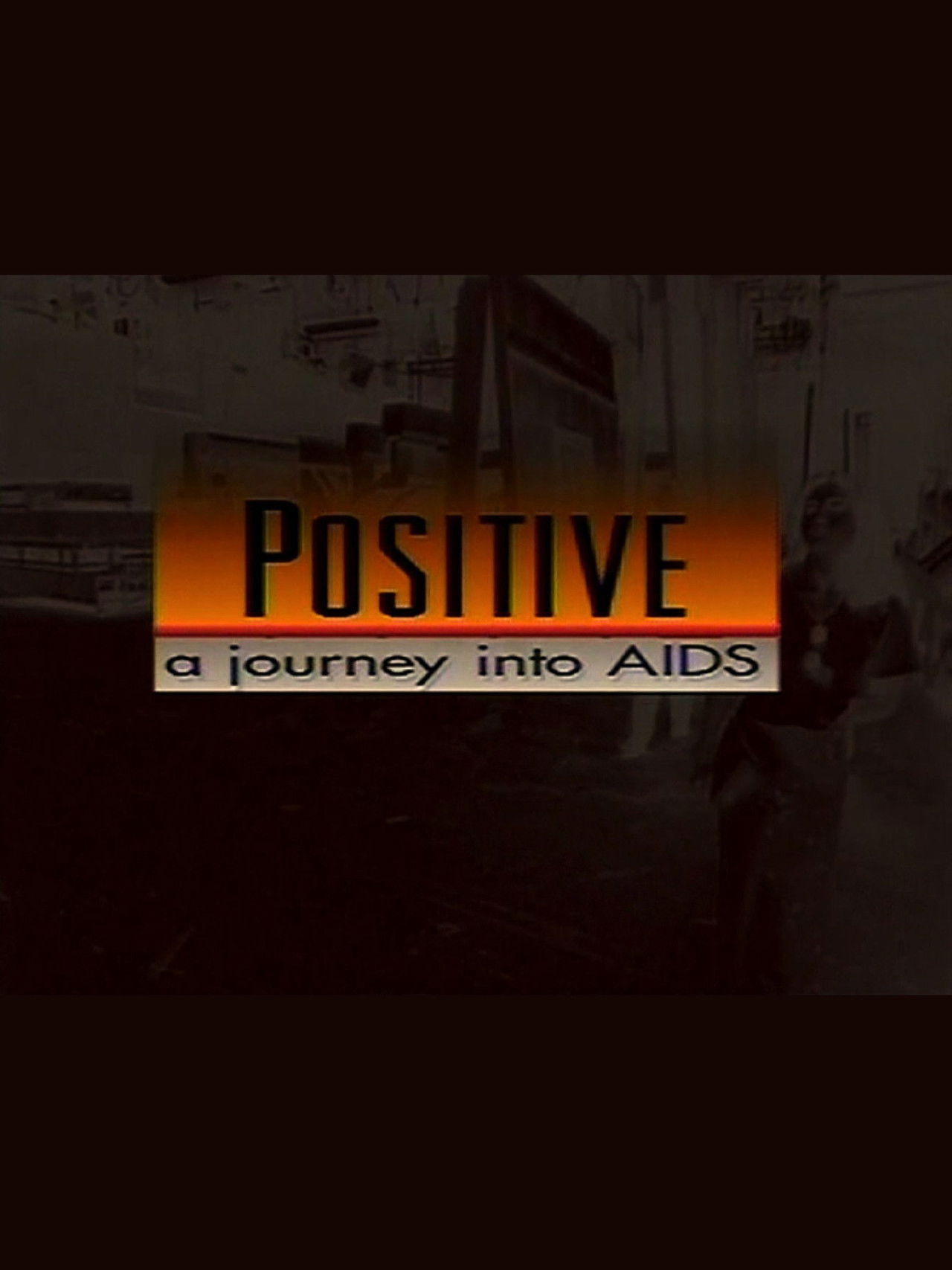 Positive: A Journey Into AIDS Backdrop