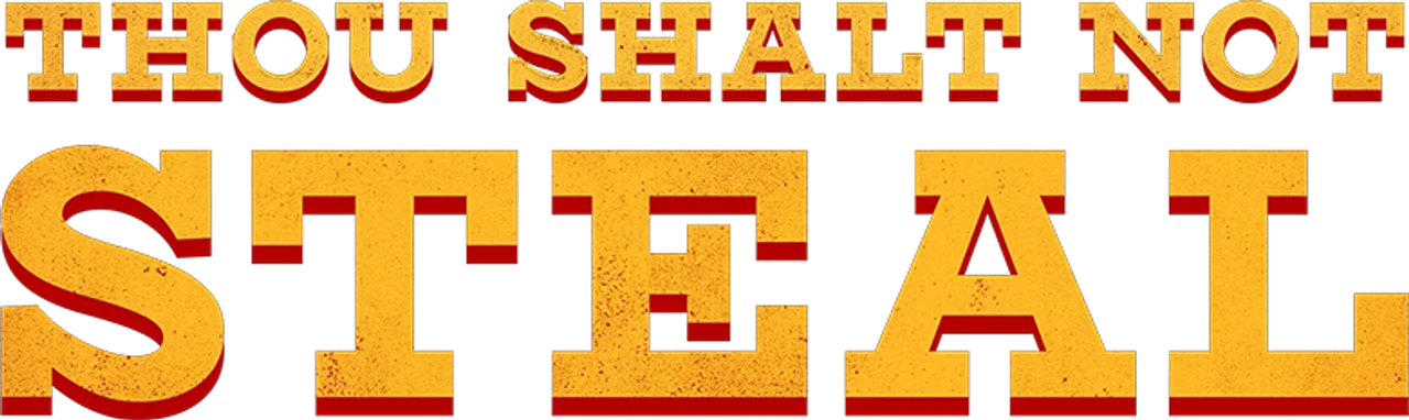Thou Shalt Not Steal