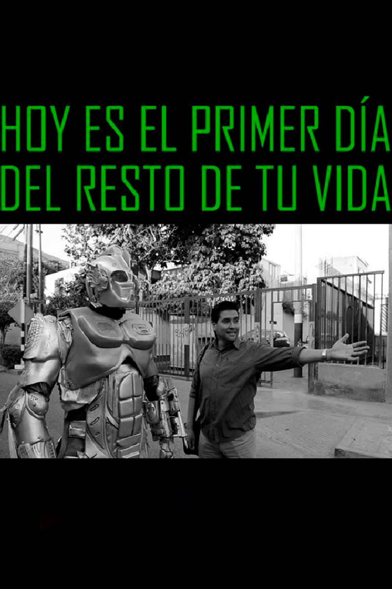 Hoy es el primer día del resto de tu vida