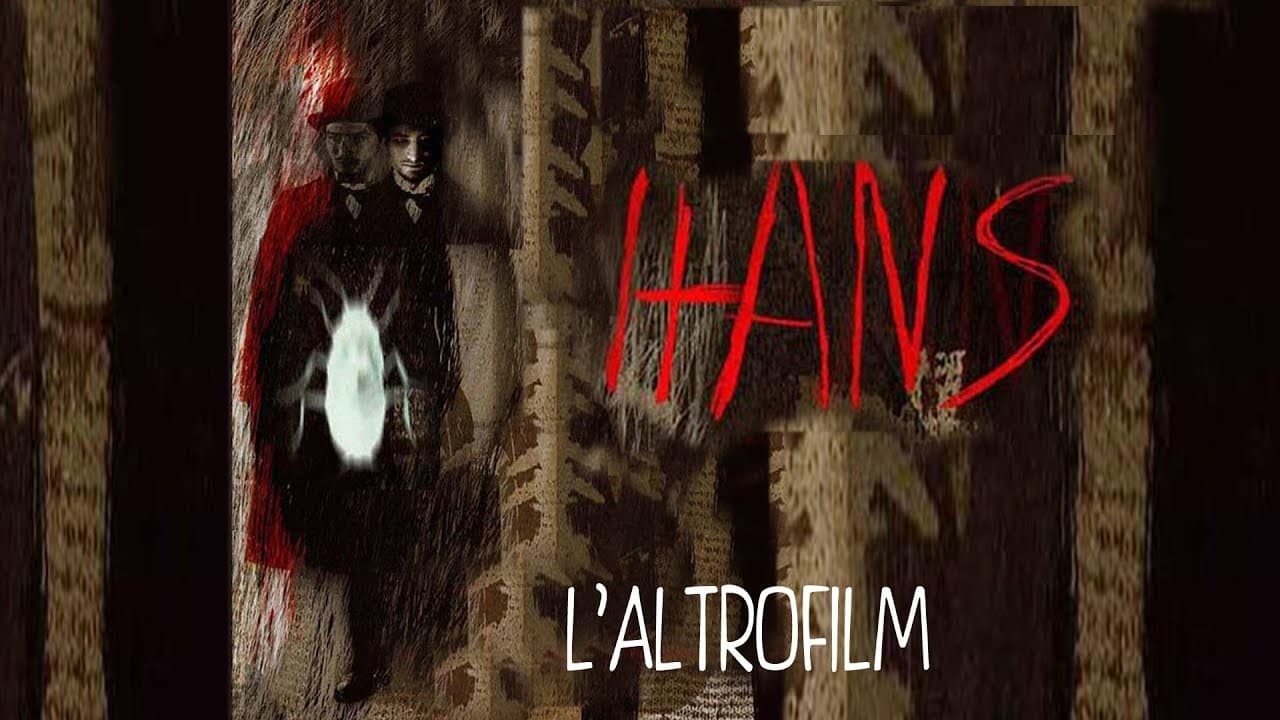 Cast and Crew of Hans