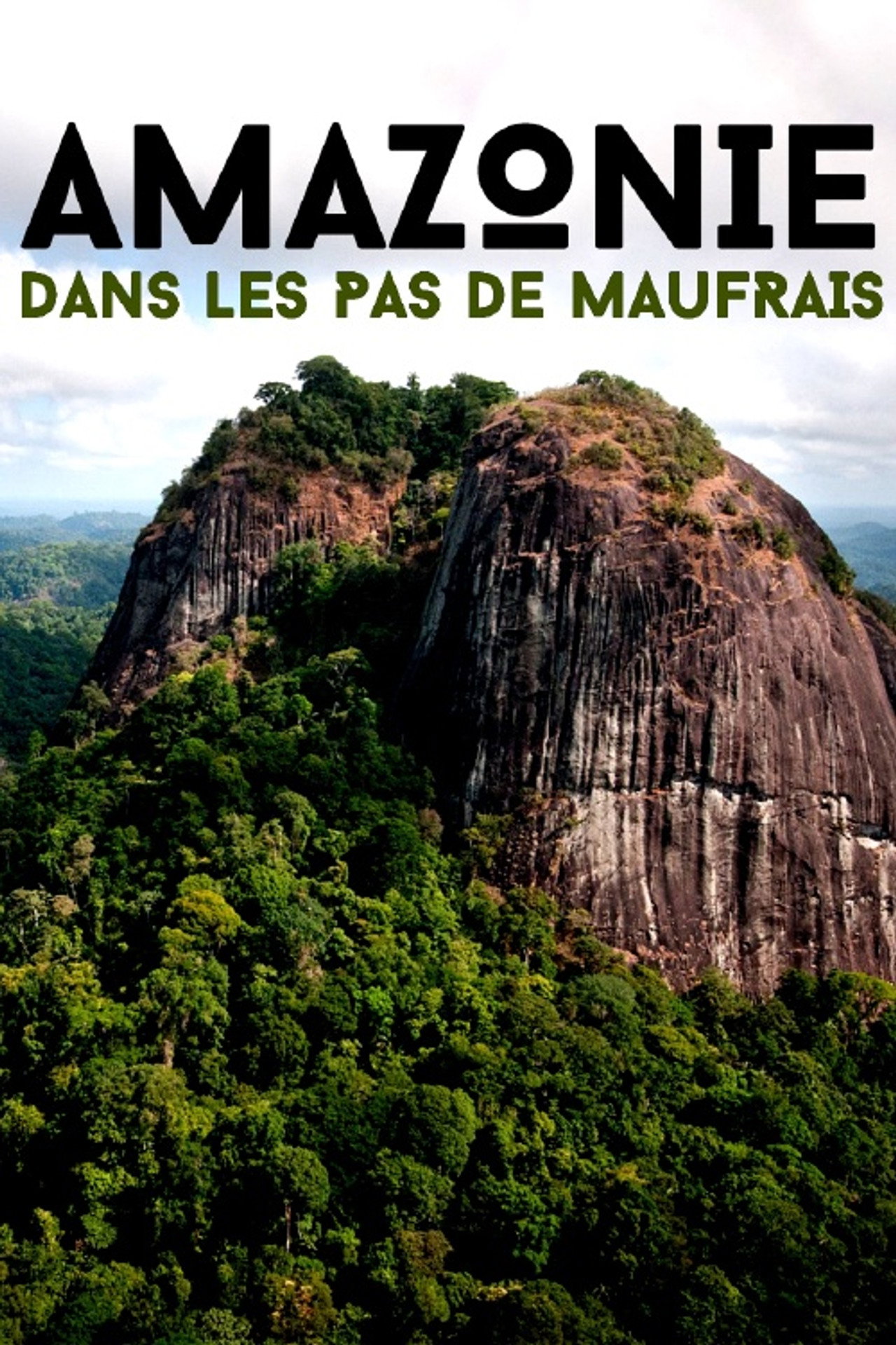 Amazonie, dans les pas de Maufrais filmaffisch