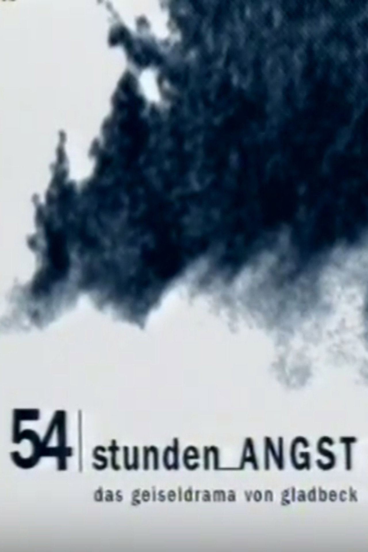 54 Stunden Angst: Das Geiseldrama von Gladbeck filmaffisch