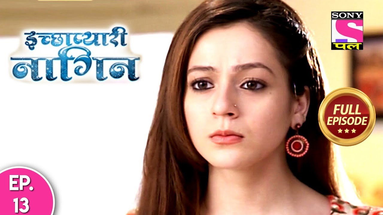 इच्छाप्यारी नागिन — Épisode 13