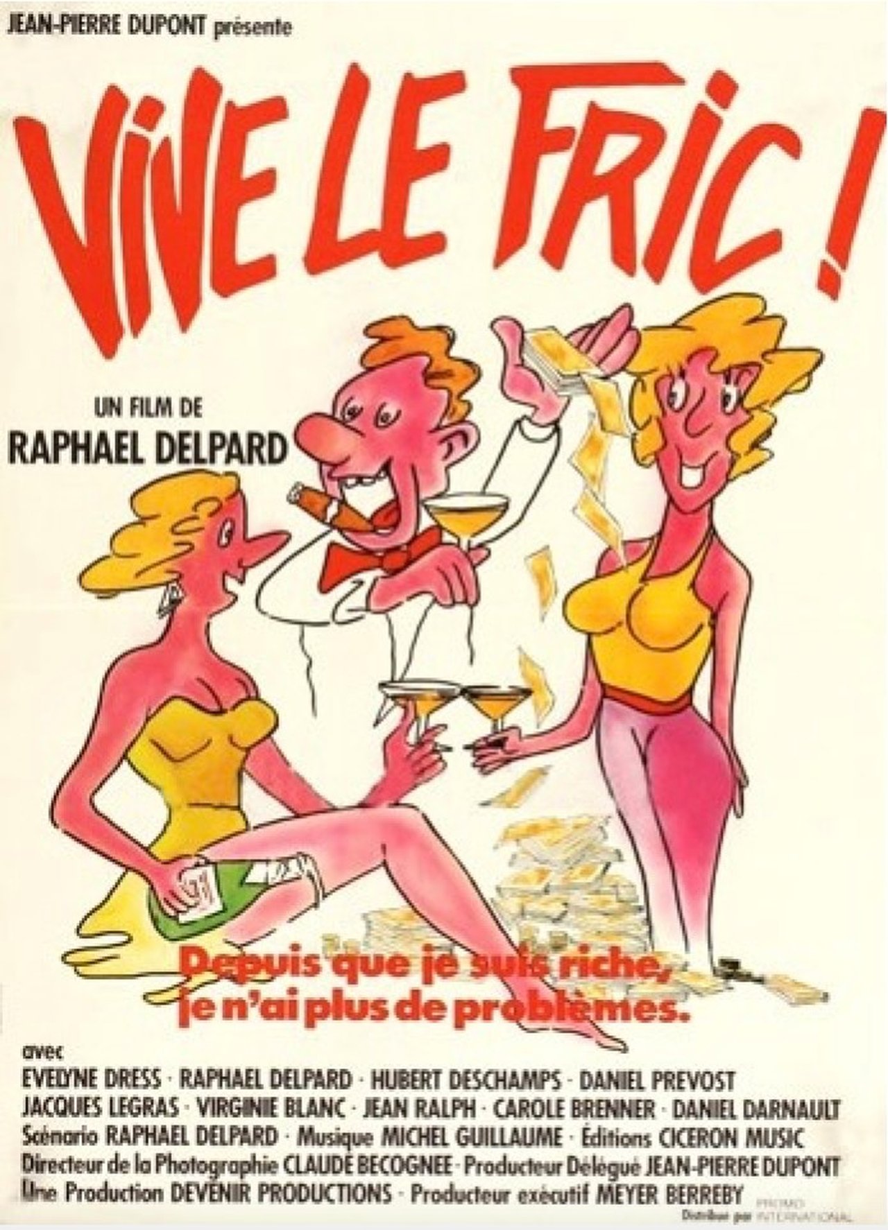 Vive le fric! Vive le fric!