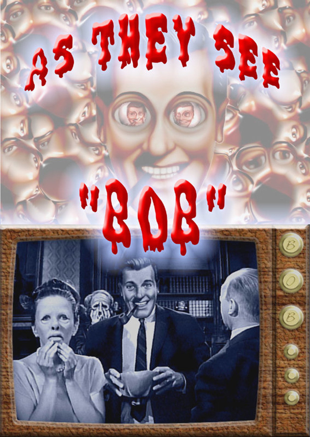 As They See Bob