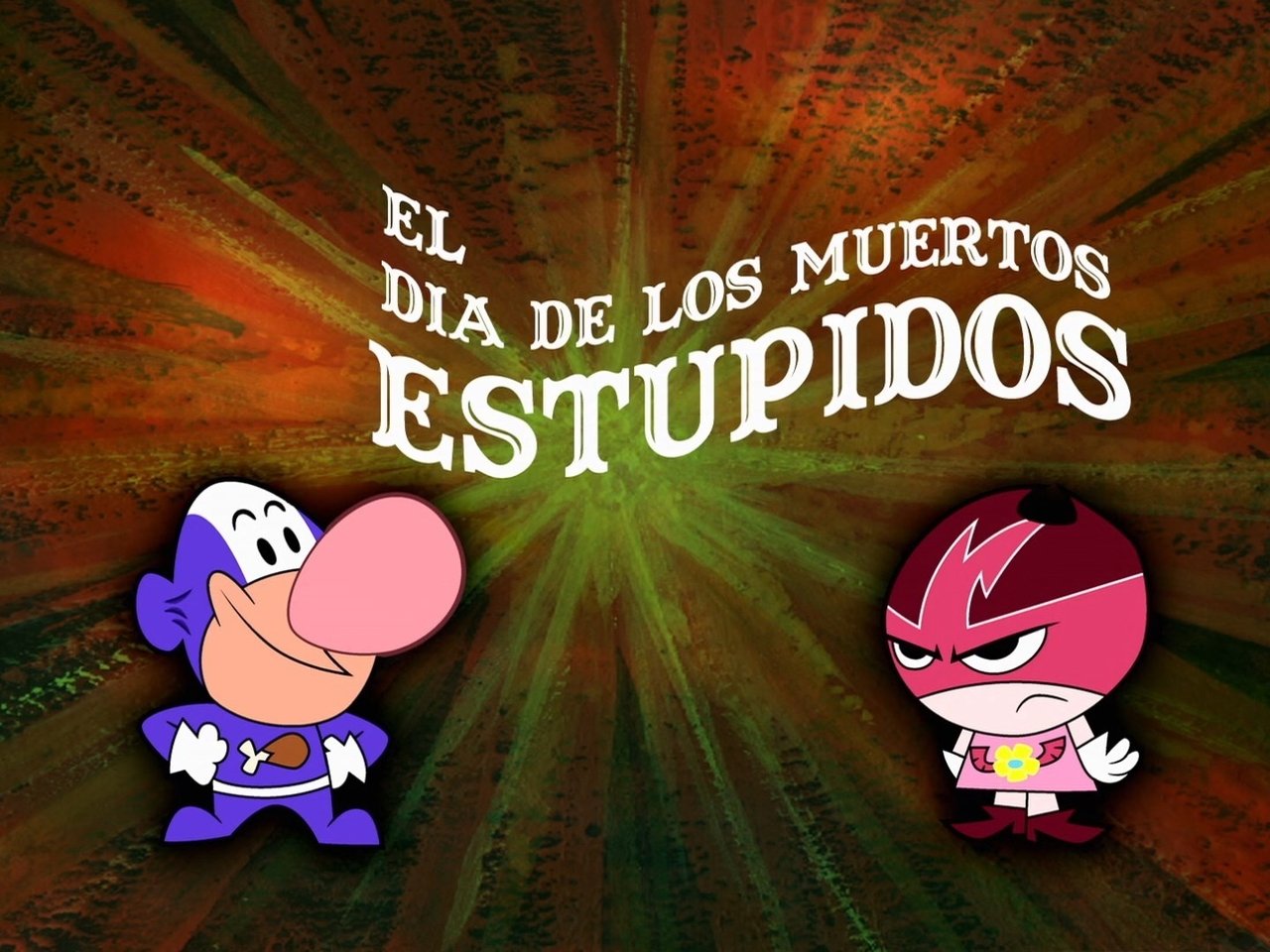 The Grim Adventures of Billy and Mandy - Season 7 Episode 20 : El Dia De Los Muertos Estupidos