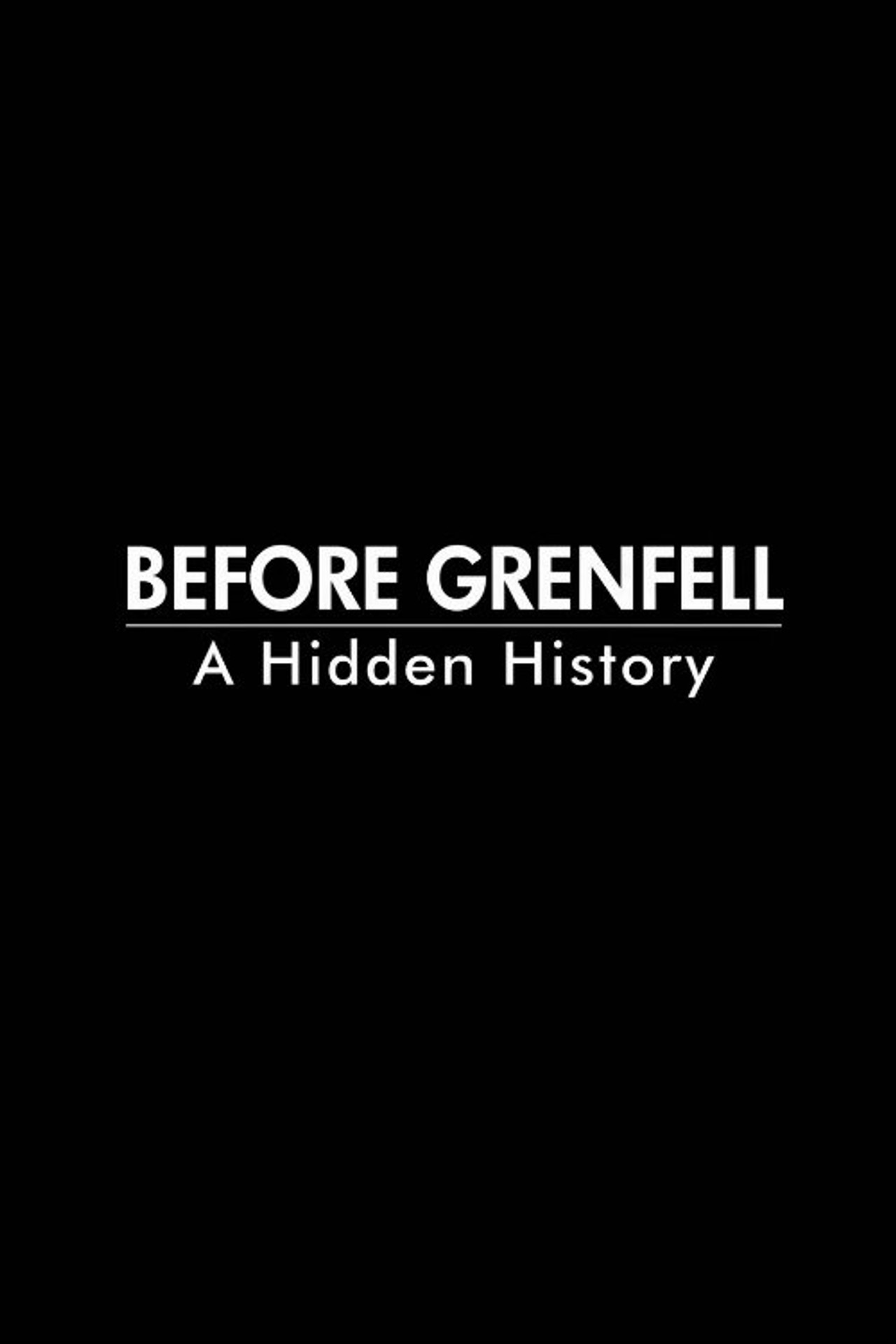 Before Grenfell: A Hidden History filmaffisch