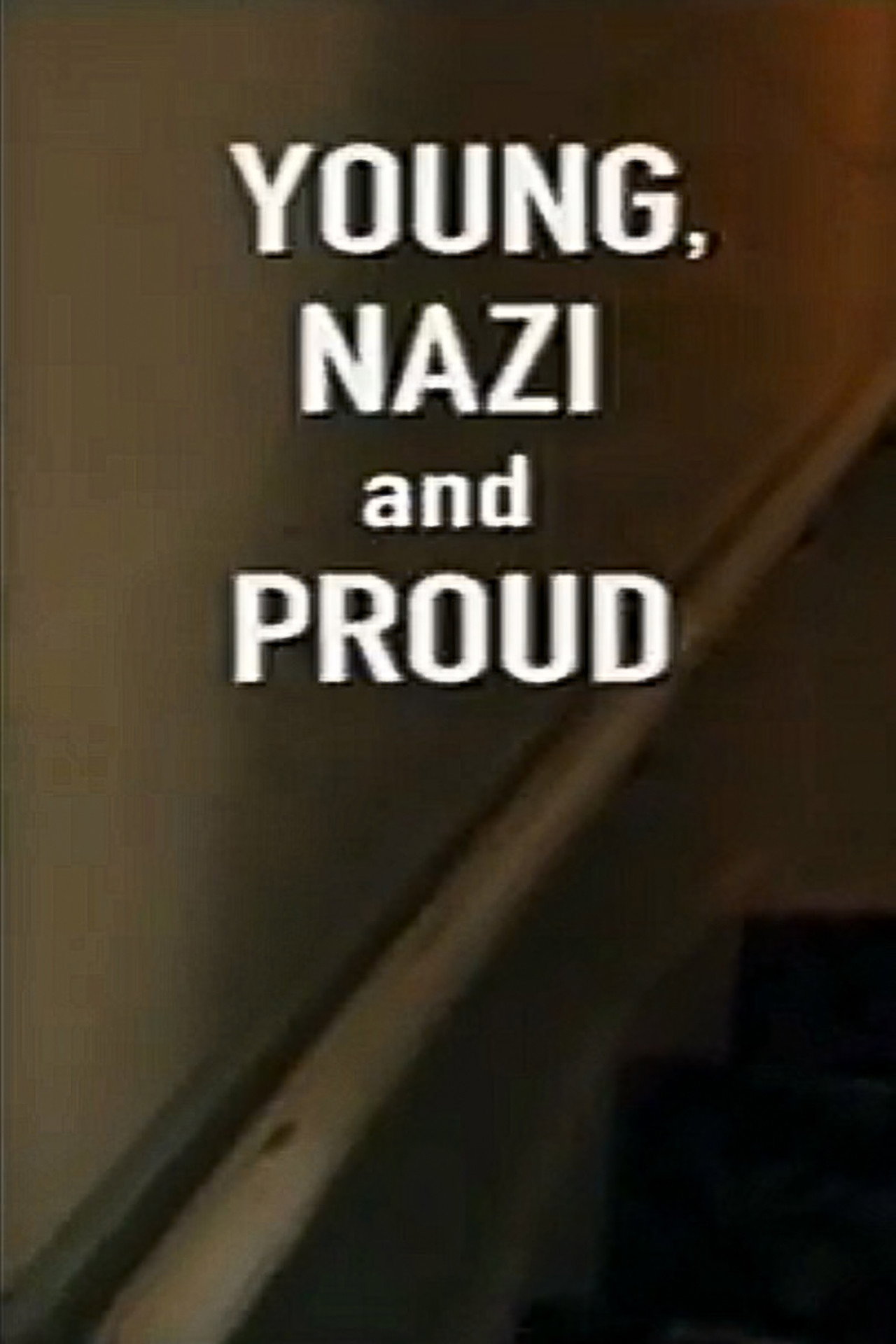 Young, Nazi, and Proud filmaffisch