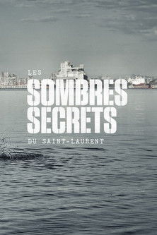 Les sombres secrets du Saint-Laurent poster