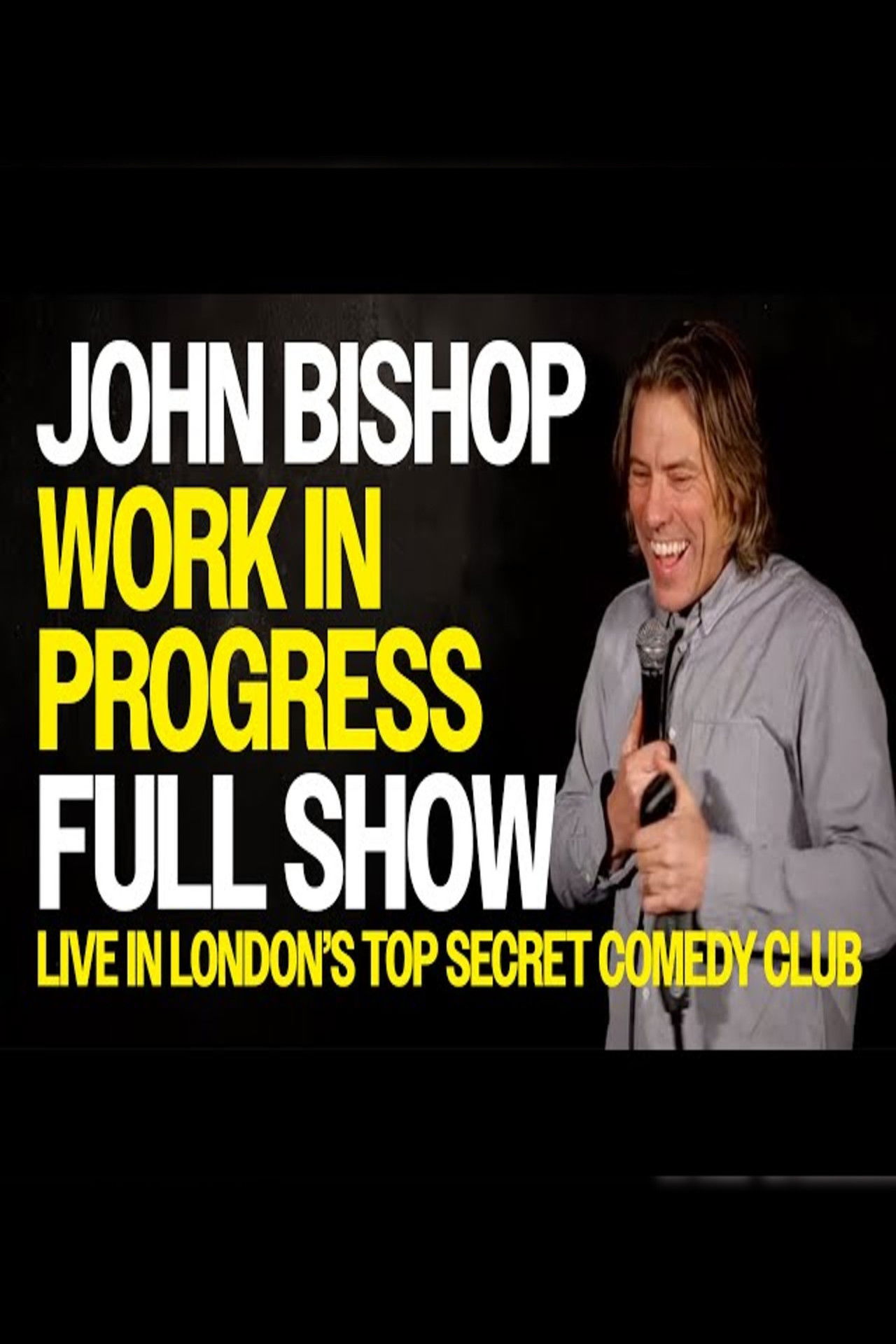 Banner John Bishop: Work in Progress - Live In Top Secret Comedy Club