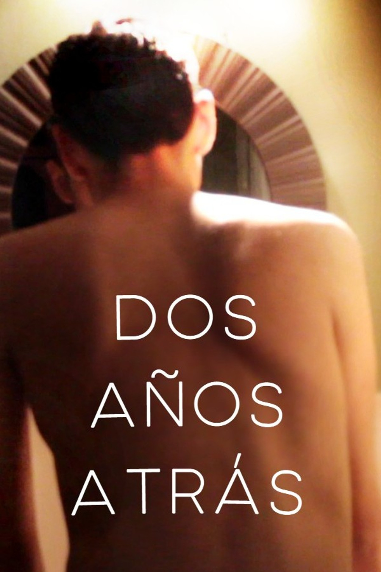 DOS AÑOS ATRÁS filmaffisch