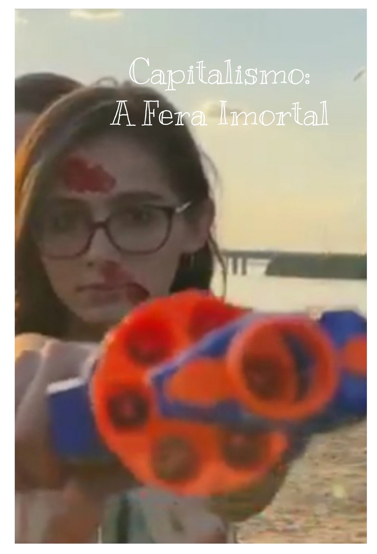 Capitalismo: A Fera Imortal filmaffisch