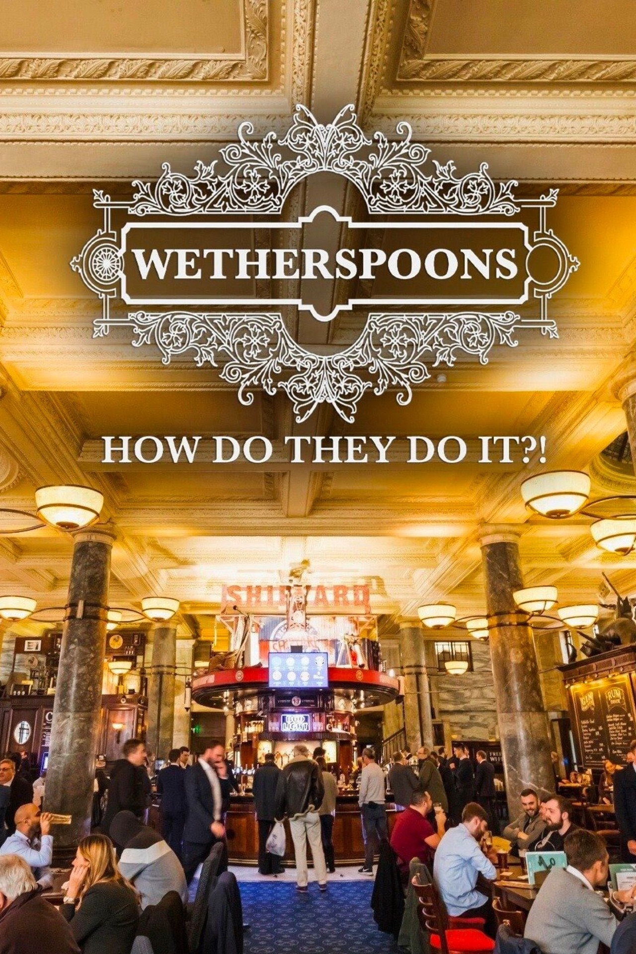 Wetherspoons: How Do They Do It?! Backdrop