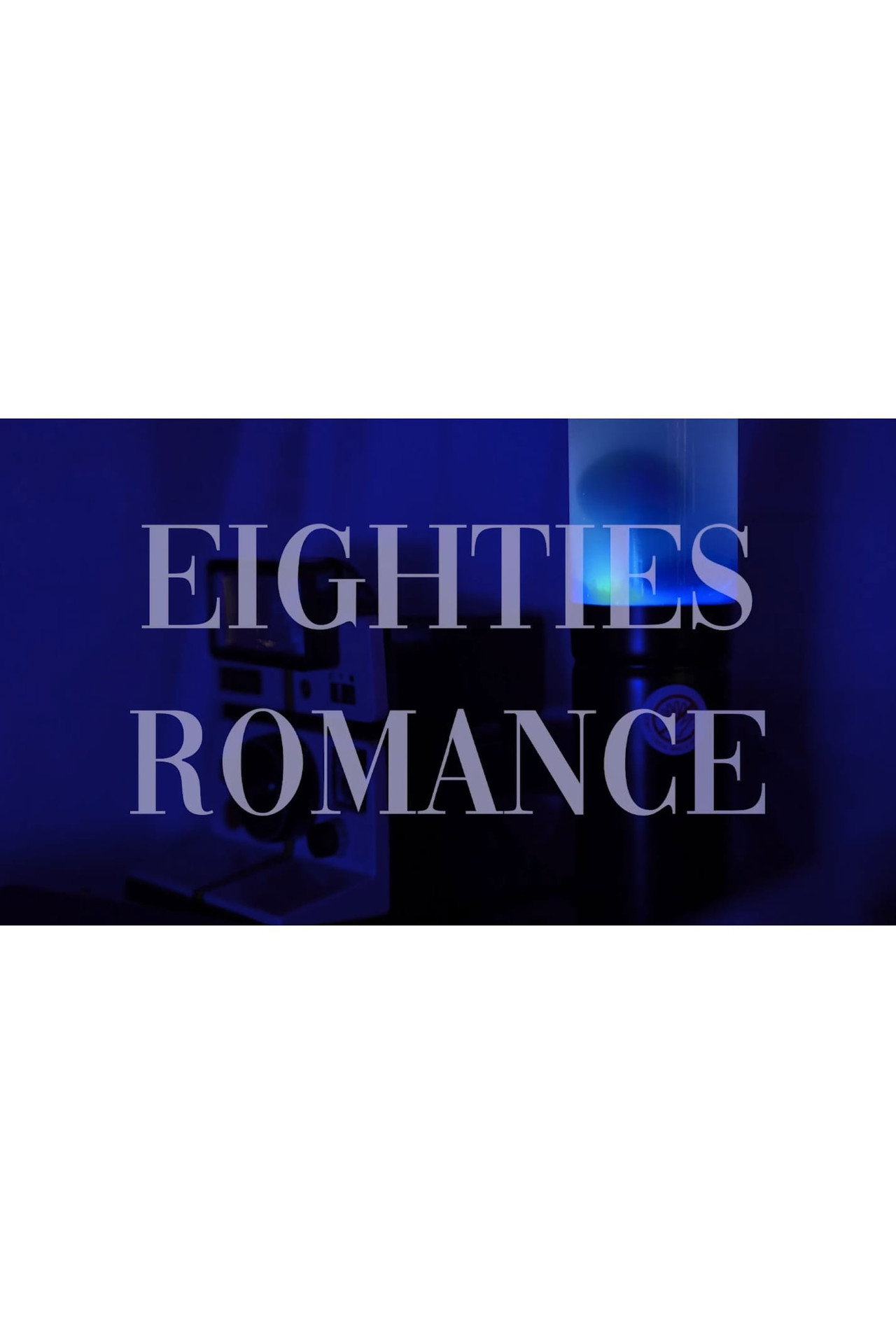 Eighties Romance poster