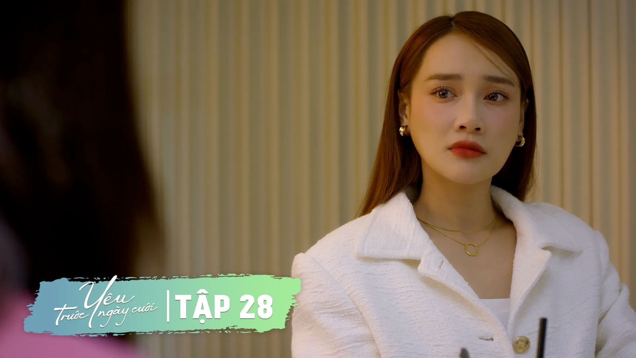 Yêu Trước Ngày Cưới — Épisode 28