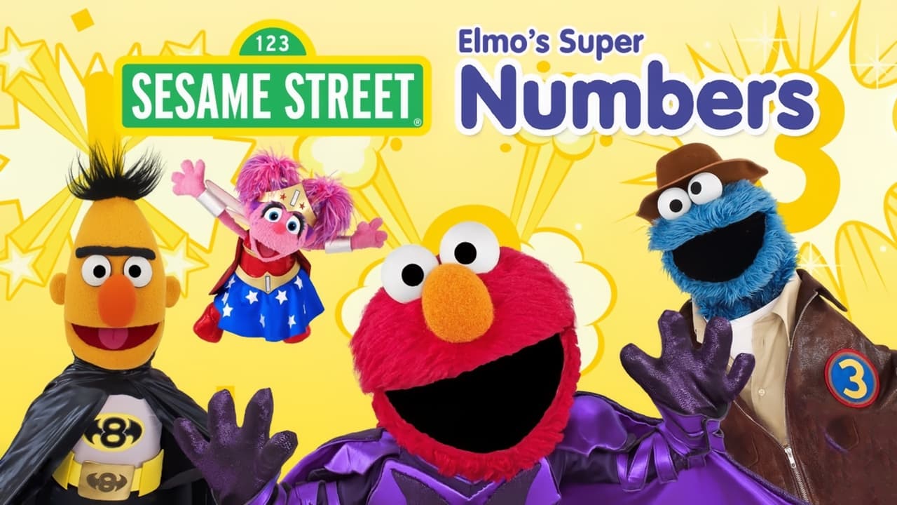 Cast and Crew of Sesame Street: Elmo's Super Numbers