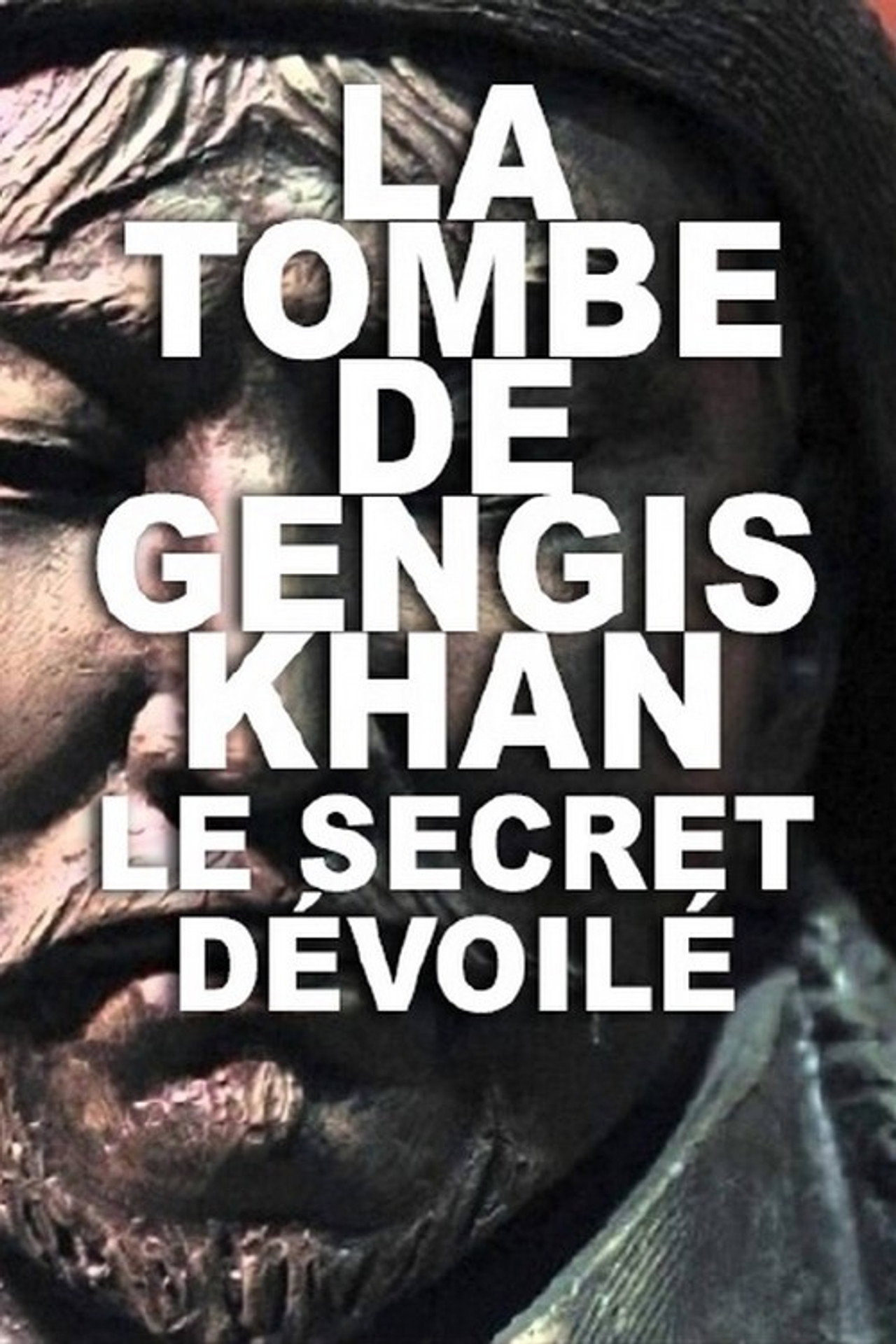 La Tombe de Gengis Khan, le secret dévoilé filmaffisch