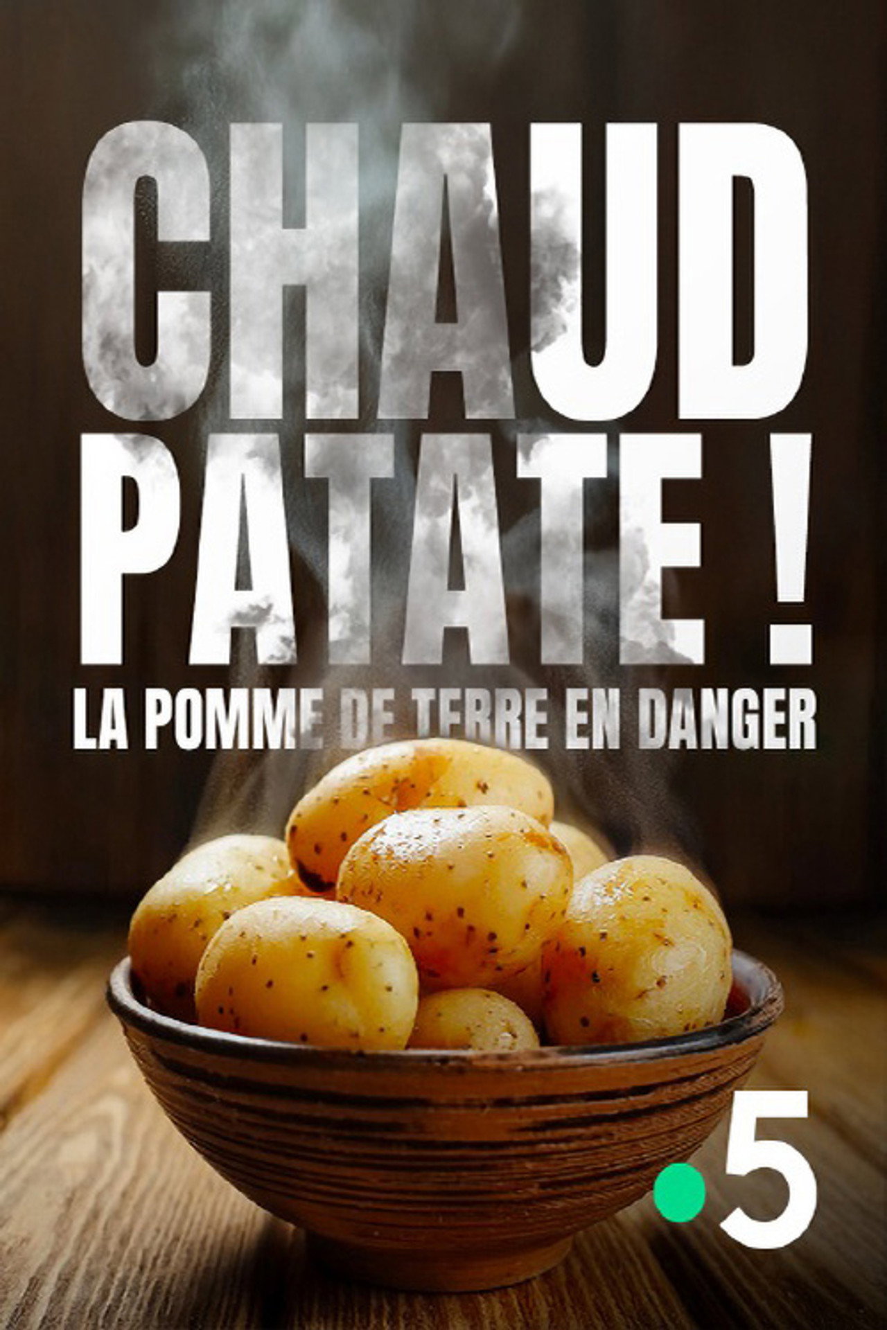 Chaud patate ! La pomme de terre en danger filmaffisch