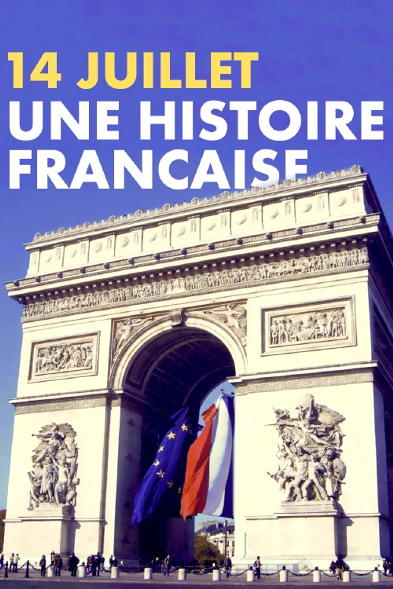 14 juillet, une histoire française filmaffisch