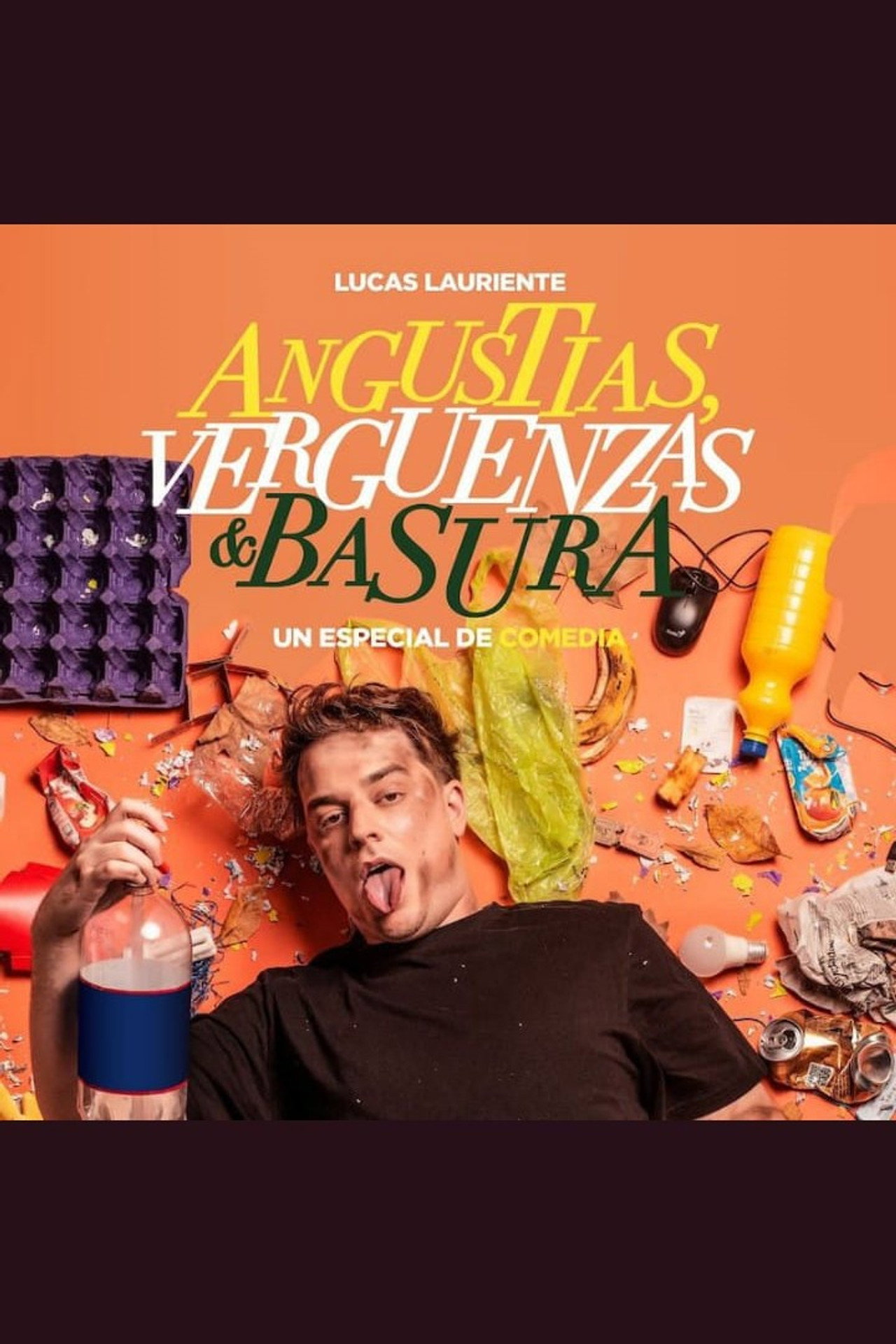 Angustias, Vergüenzas y Basura- Lucas Lauriente filmaffisch