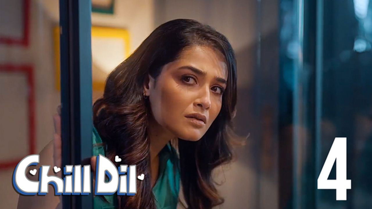 Chill Dil — Épisode 4
