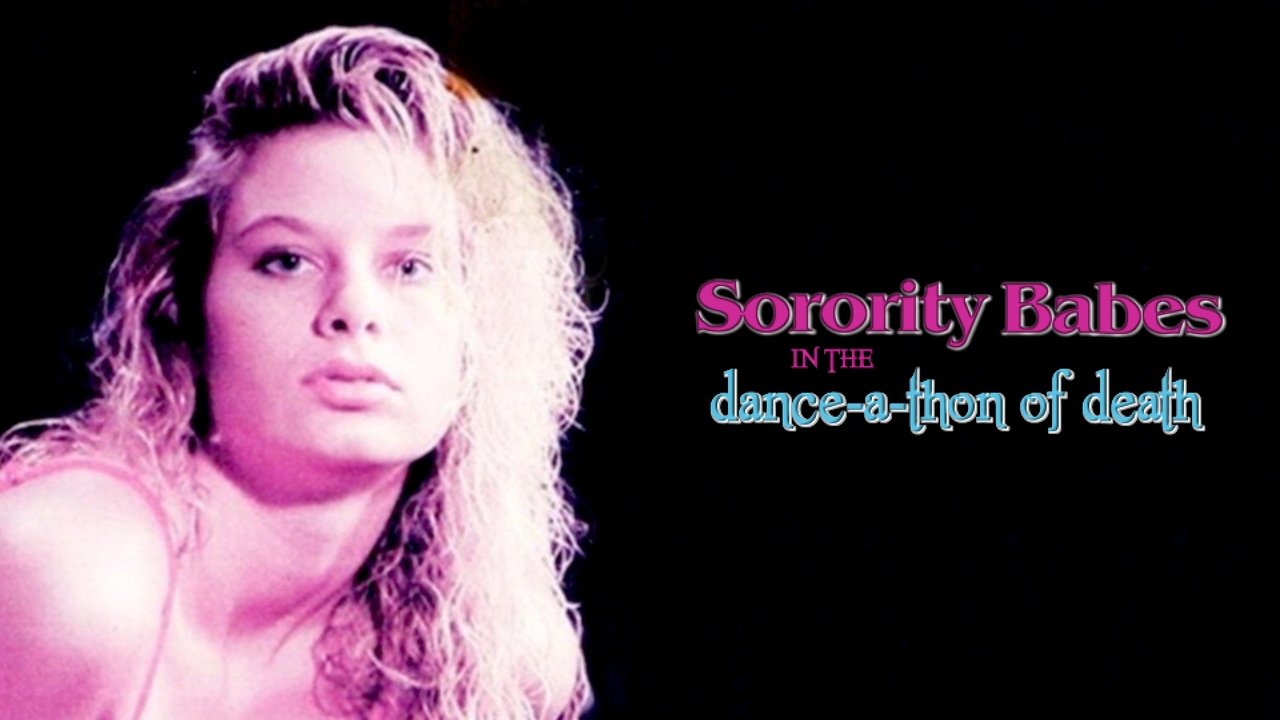 Sorority Babes in the Dance-A-Thon of Death
