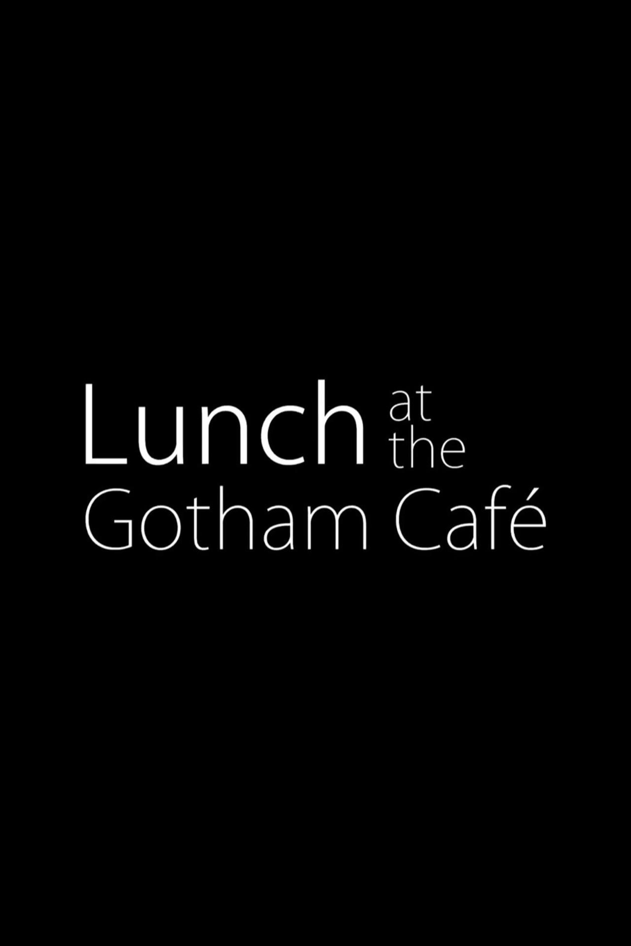 Lunch at the Gotham Café