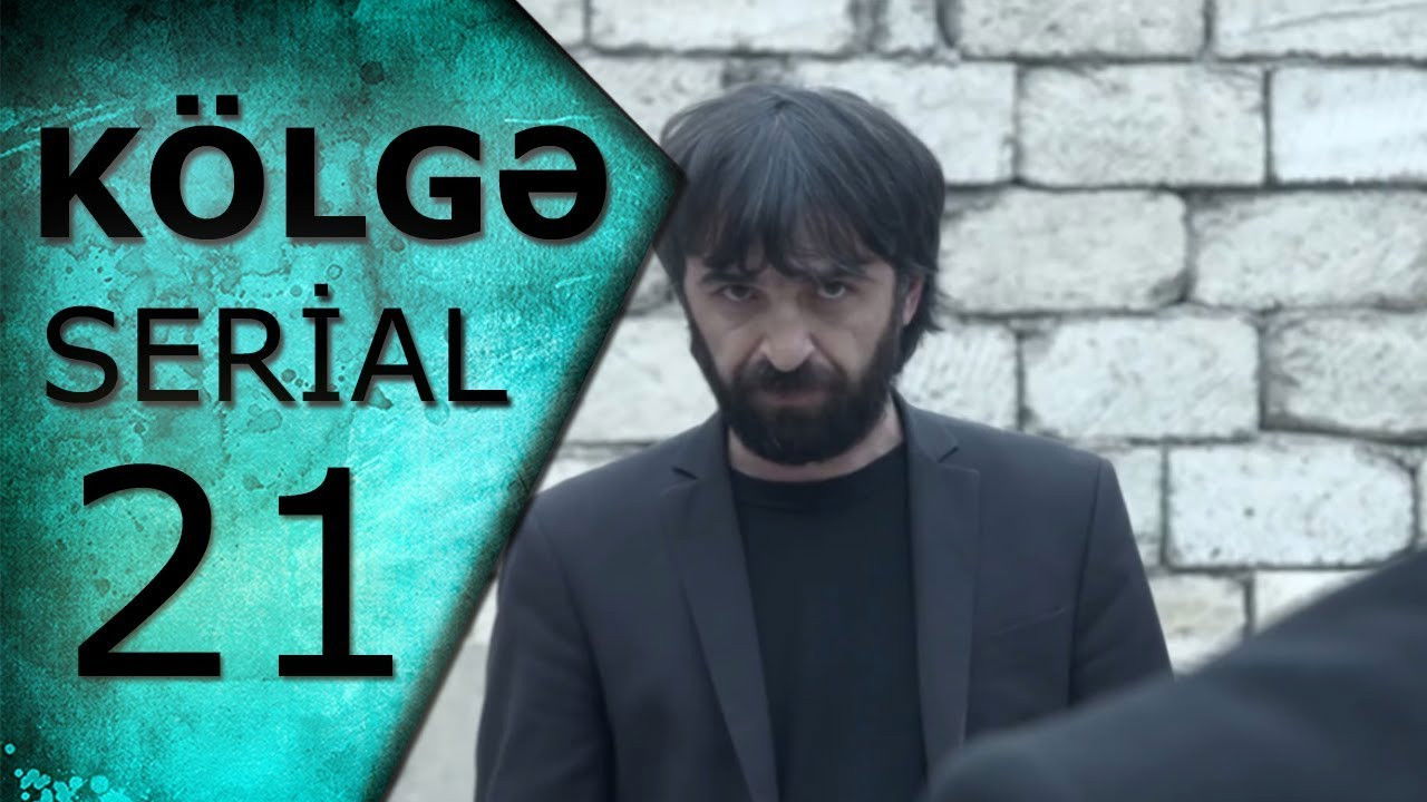 Kölgə — Épisode 21