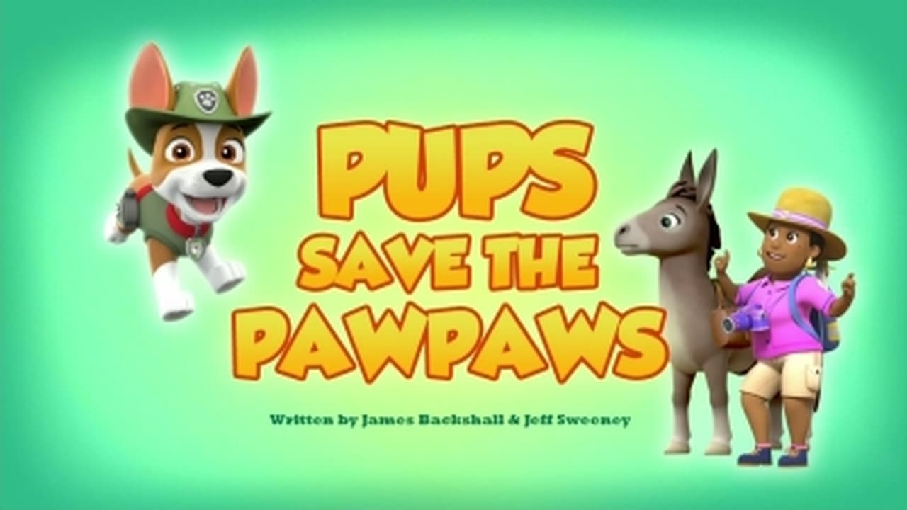 PAW Patrol - Season 5 Episode 21 : Pups Save the PawPaws