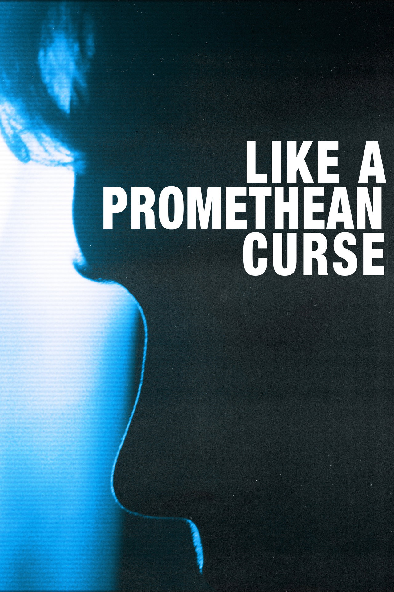 Like a Promethean Curse filmaffisch