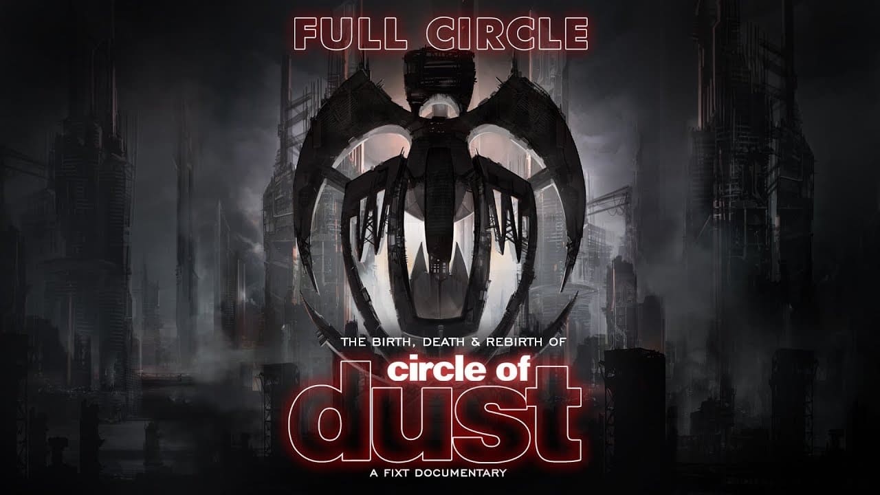 Full Circle: The Birth, Death & Rebirth of Circle of Dust background