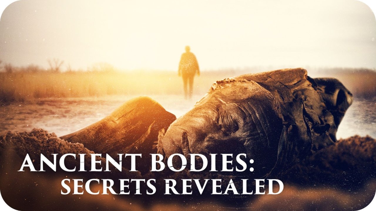 Ancient Bodies: Secrets Revealed