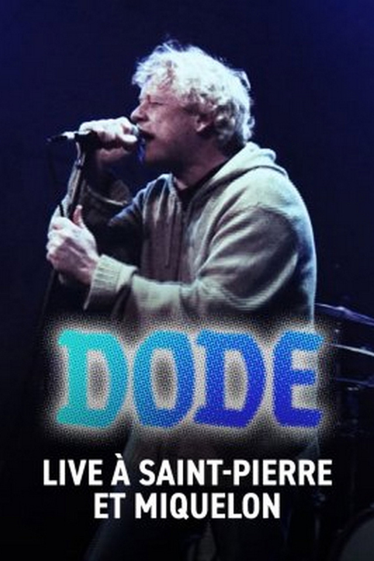 Dode - Live à Saint-Pierre-et-Miquelon filmaffisch