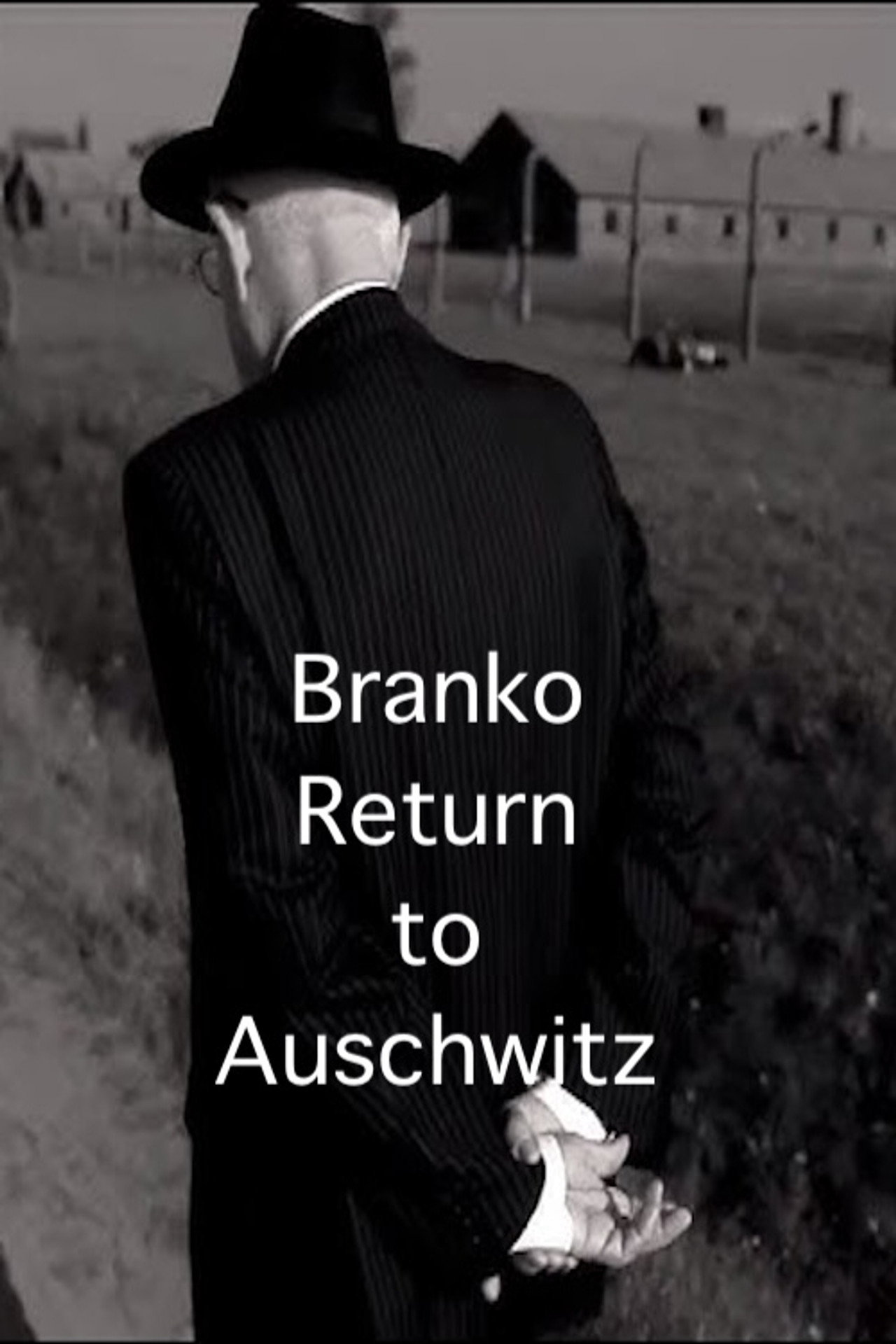 Branko: Return to Auschwitz filmaffisch